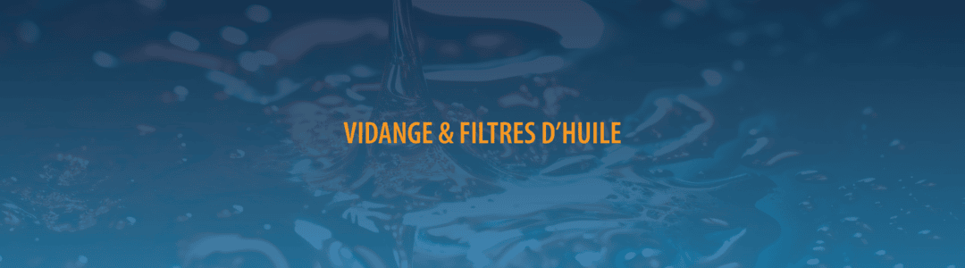 Vidange et filtre à huile – Votre garage auto de confiance à la Vallée Sauvebonne
