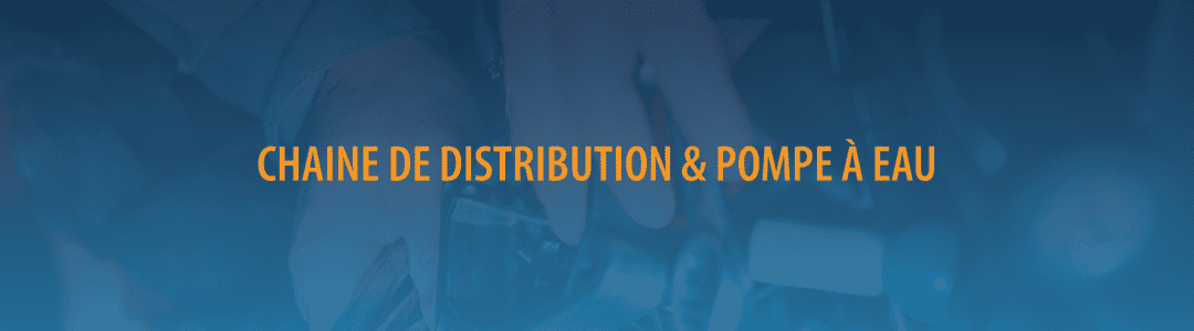 remplacement chaine de distribution